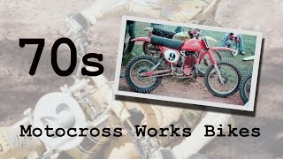 Motocross Works Bikes of the 1970s [upl. by Ettedanreb]