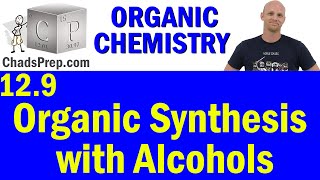 129 Organic Synthesis with Alcohols  Organic Chemistry [upl. by Stesha952]