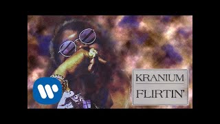 Kranium  Flirtin Official Audio [upl. by Nolat564]