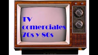 TV Comerciales 70s 80s Mega Colección [upl. by Kitchen]