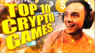 Top 10 BEST Crypto Games You NEED To Play Atleast Once [upl. by Hsak]