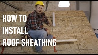 How to Install Roof Sheathing  Roof Framing Part 8 [upl. by Niala]