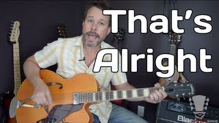 How To Play Thats Alright by Elvis Presley  Guitar Lesson [upl. by Wolfram]