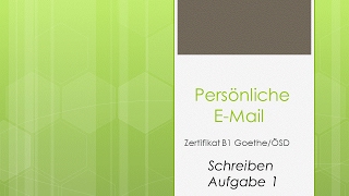 Prüfungsvorbereitung Zertifikat B1  Email schreiben [upl. by Carbone]