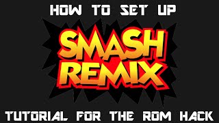 How To Set Up Smash Remix [upl. by Aig]