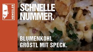 Schnelles BlumenkohlGröstl Rezept mit Speck und Rosmarin von Steffen Henssler [upl. by Gambrell856]