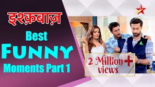 इश्क़बाज़  Best Funny Moments Part 1 [upl. by Lowney436]