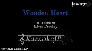 Wooden Heart Karaoke  Elvis Presley [upl. by Sidras]