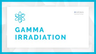 Gamma Irradiation Sterilization Overview  STERIS AST [upl. by Mccormick]