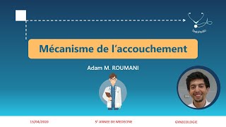 Fahemni Mécanisme de laccouchement [upl. by Eirahcaz]