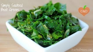 Simply Sauteed Beet Greens  Clean amp Delicious® [upl. by Dagny]