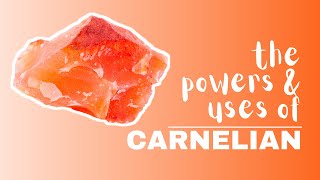 Carnelian Spiritual Meaning Powers And Uses [upl. by Moskow]