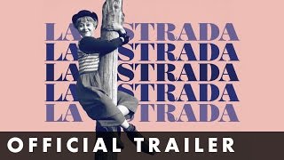 LA STRADA  Official Trailer  Remastered and in cinemas May 19th [upl. by Ziom]