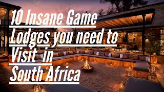 10 Insane Game Lodges you need to visit in South Africa [upl. by Eolc751]