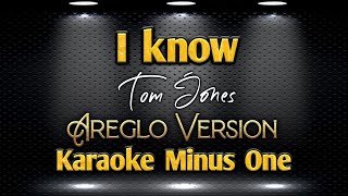 I Know  Tom Jones  Areglo Version  Karaoke [upl. by Papert]