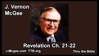 66 Revelation 2122  J Vernon Mcgee  Thru the Bible [upl. by Nakasuji]