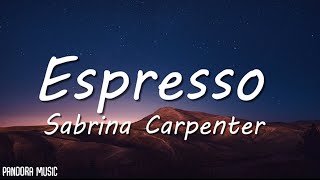 Sabrina Carpenter  Espresso Lyrics [upl. by Allianora]