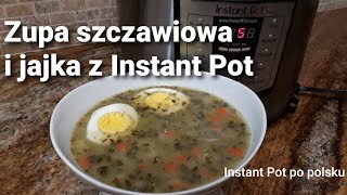 Zupa szczawiowa i jajka z Instant Pot Sorrel soup and eggs in Instant Pot [upl. by Nyssa]