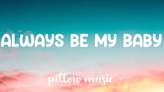 Always Be My Baby  Mariah Carey Lyrics 🎵 [upl. by Gauthier]