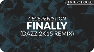 CeCe Peniston  Finally DAZZ 2k15 Remix [upl. by Ahse]