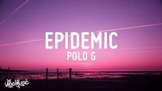 Polo G  Epidemic Lyrics [upl. by Hubing]