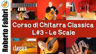 Lezione 3 le scale  Corso di chitarra classica di Roberto Fabbri [upl. by Hulen456]