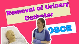 Removal of Urinary Catheter RUC OSCE 2021 [upl. by Annoik]