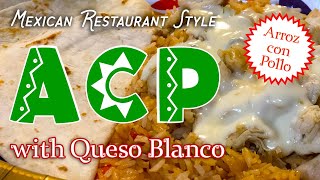 How to Make Mexican Restaurant style quotACPquot Arroz con pollo with queso blanco  great with nachos [upl. by Atima347]