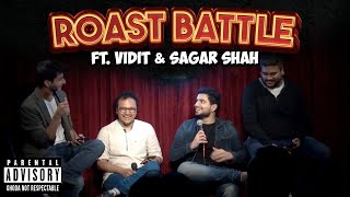 ROAST BATTLE ft Vidit Gujrathi  Sagar Shah  Samay Raina  Vaibhav Sethia [upl. by Emmeram]