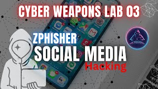 Cyber WEAPONS Lab 03  Mastering Phishing Attacks with ZPhisher in 24 Hours URDU [upl. by Dewees646]