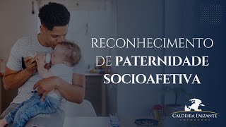 Reconhecimento de Paternidade Socioafetiva [upl. by Aizan]