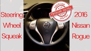 Nissan Rogue Steering Squeak Solved [upl. by Dadirac]