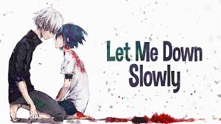 Nightcore  Let me down slowly Lyrics [upl. by Lindahl631]