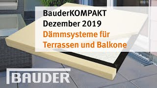 Dämmsysteme für Terrassen und Balkone  BauderKOMPAKT Dezember 2019 [upl. by Essyle]