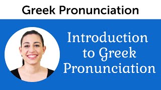 Introduction to Perfect Greek Pronunciation [upl. by Ayekram]