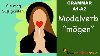 Learn German  German Grammar  mögen  Modal verbs  Modalverben  A1 [upl. by Krusche824]