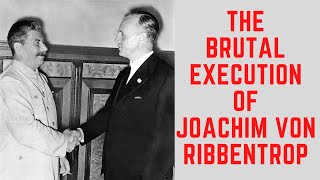 The BRUTAL Execution Of Joachim von Ribbentrop  Hitlers Foreign Minister [upl. by Olenka4]