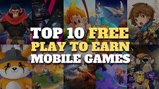 TOP 10 FREE PLAY TO EARN Crypto MOBILE GAMES in August 2023 [upl. by Ainaj]