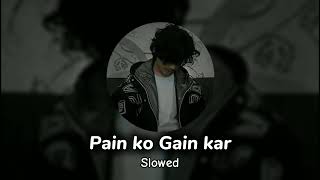 Pain ko gain kar  Krantiveer  𝘚𝘭𝘰𝘸𝘦𝘥 𝘷𝘦𝘳𝘴𝘪𝘰𝘯 [upl. by Sacksen385]