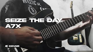 Avenged Sevenfold Seize The Day Solo Cover Extended [upl. by Etsyrk]