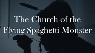 The Church of the Flying Spaghetti Monster [upl. by Nywra]