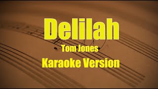 Delilah  Tom Jones  Karaoke Version [upl. by Owiat357]