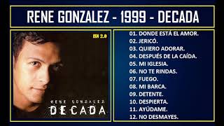 René Gonzalez  1999  Década [upl. by Zita]