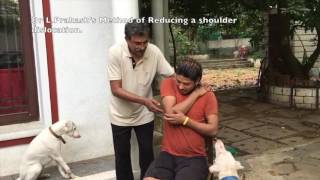 Dr L Prakashss method of reducing shoulder dislocations [upl. by Nosaes635]