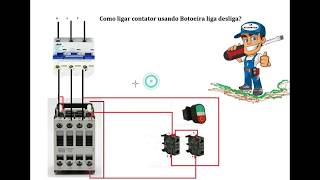 Como Ligar contator usando botoeira liga desliga [upl. by Aitam]