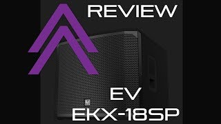 Electro Voice EKX18 SP Subwoofer detailed review with event footage [upl. by Aimej]