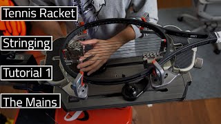 How to String A Tennis Racket The Mains [upl. by Fusco512]