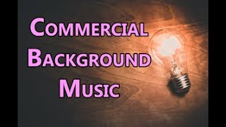 Music For Commercials amp Advertising  Background Instrumental [upl. by Livy844]