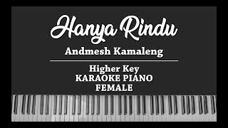 Hanya Rindu FEMALE KARAOKE PIANO COVER Andmesh Kamaleng [upl. by Tisman239]