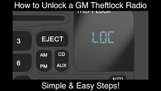 How to Unlock a GM Theftlock Radio Simple amp Easy Steps [upl. by Sibylla]